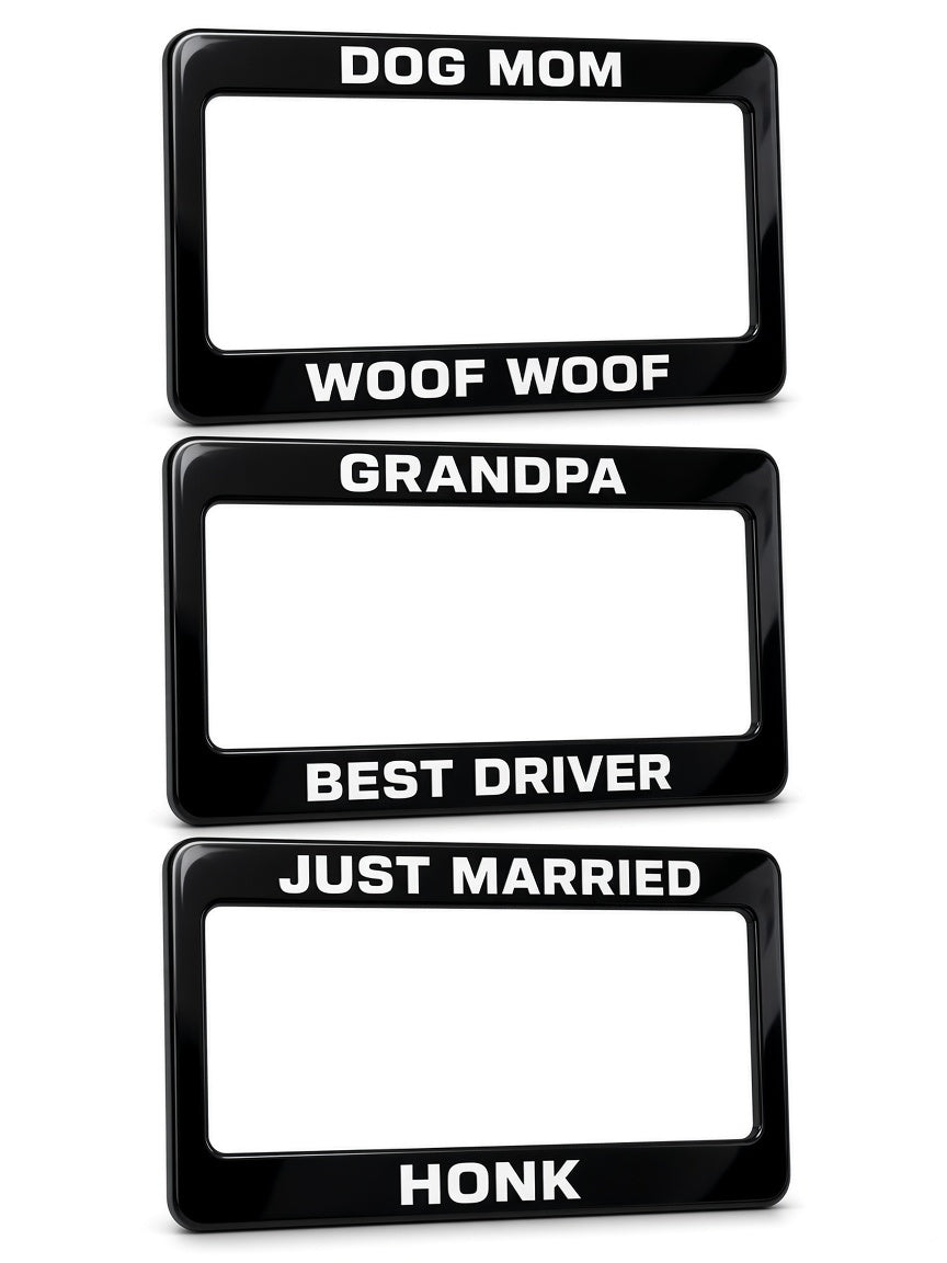 Custom license plate frame text ideas: DOG MOM, GRANDPA, JUST MARRIED